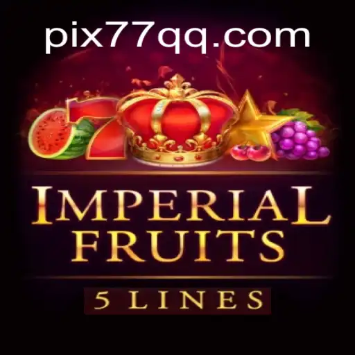 ImperialFruits5: The Leading Game on 77QQ.com - Your Ultimate Online Casino Experience in Brazil