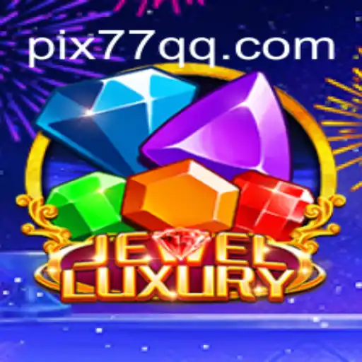 Exploring JewelLuxury: The Ultimate Online Casino Game on 77QQ.com