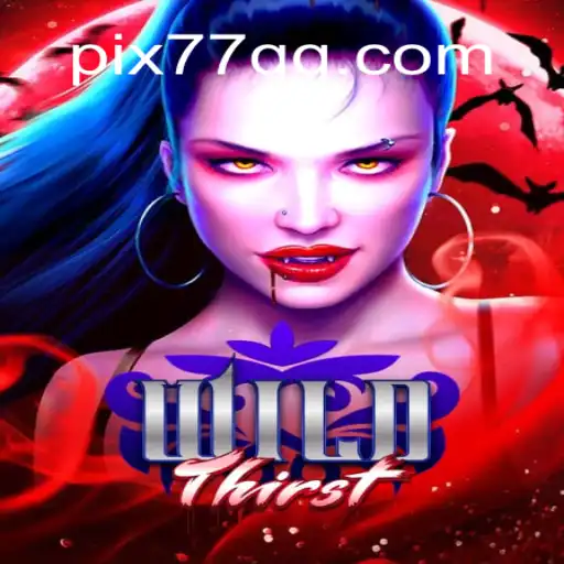 WildThirst: An Exciting Adventure in the Virtual Casino Landscape